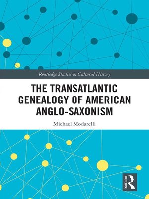 cover image of The Transatlantic Genealogy of American Anglo-Saxonism